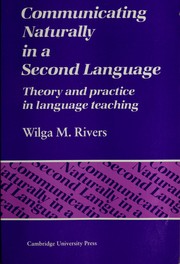 Cover of: Communicating naturally in a second language: theory and practice in language teaching