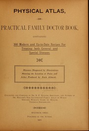 Cover of: Physical atlas, or, Practical family doctor book by Benjamin Franklin Weaver