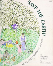 Cover of: Save the earth! by Betty Miles