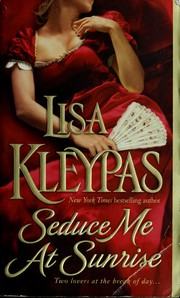 Cover of: Seduce Me at Sunrise by Lisa Kleypas.