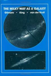 Cover of: The Milky Way As a Galaxy by Gerard Gilmore, Ivan R. King, Pieter C. Van Der Kruit