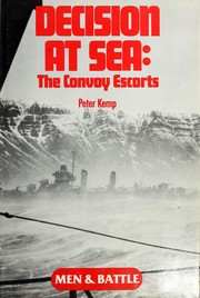 Cover of: Decision at sea: the convoy escorts