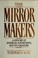 Cover of: The mirror makers