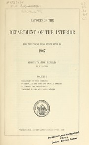 Cover of: Reports of the Department of the Interior for the fiscal year ended June 30, 1907: administrative reports in two volumes