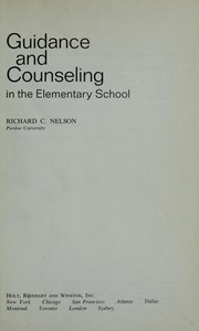 Cover of: Guidance and counseling in the elementary school by Nelson, Richard C.
