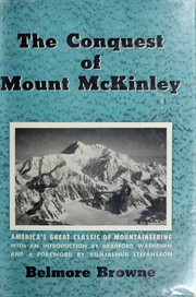 Cover of: The conquest of Mt. McKinley. by Browne, Belmore