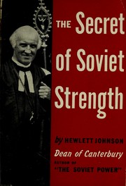 Cover of: The secret of Soviet strength by Hewlett Johnson