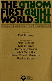 Cover of: The First World & the Third World by edited by Karl Brunner ; contributions by Peter T. Bauer ... [et al.].