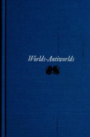 Cover of: Worlds-antiworlds; antimatter in cosmology.