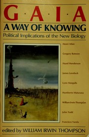 Cover of: Gaia, a Way of Knowing by William Irwin Thompson