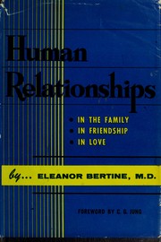 Cover of: Human relationships: in the family, in friendship, in love.