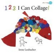 Cover of: 123 I Can Collage by 