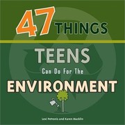 47 Things Teens Can Do For the Environment by Lexi Petronis