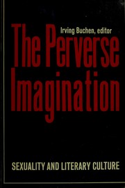 Cover of: The perverse imagination: sexuality and literary culture.