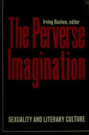 The perverse imagination by Irving H. Buchen