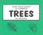 Cover of: Easy Field Guide to Common Trees of Arizona (Easy Field Guides)