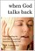 Cover of: When God Talks Back