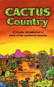 Cover of: Cactus Country: A friendly introduction to cacti of the southwest deserts