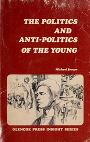 Cover of: The politics and anti-politics of the young.