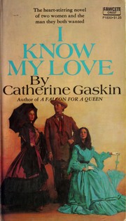 Cover of: I know my love. by Catherine Gaskin