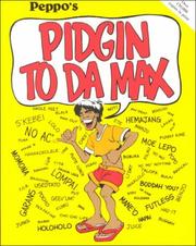 Pidgin To Da Max by Douglas Simonson, Pat Sasaki, Ken Sakata