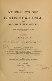 Cover of: Mineral springs and health resorts of California by Anderson, Winslow., Anderson, Winslow.