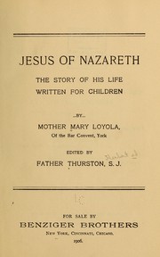 Cover of: Jesus of Nazareth: the story of His life written for children