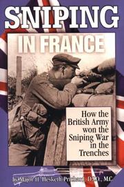 Cover of: Sniping in France With Notes on the Scientific Training of Scouts, Observers, and Snipers