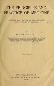 Cover of: The principles and practice of medicine, designed for the use of practitioners and students of medicine