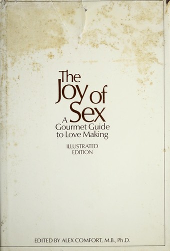 The Joy Of Sex By Alex Comfort Open Library 