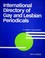 Cover of: International directory of gay and lesbian periodicals