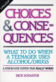 Cover of: Choices and Consequences by Dick Schaefer, Dick Schaefer