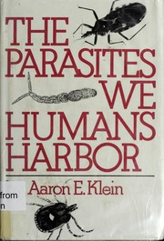 Cover of: The parasites we humans harbor | Aaron E. Klein