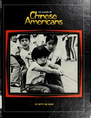 Cover of: An album of Chinese Americans by Betty Lee Sung