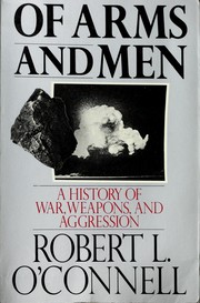 Cover of: Of arms and men by Robert L. O'Connell