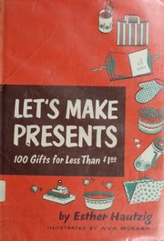 Cover of: Let's make presents: 100 gifts for less than $1.00.
