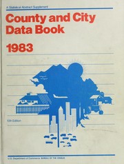 Cover of: County and city data book, 1983 by United States. Dept. of Commerce.