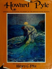 Cover of: Howard Pyle--writer, illustrator, founder of the Brandywine school by Henry Clarence Pitz