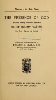 Cover of: The presence of God: selections from the devotional works of ... Jeremy Taylor for every day of the month