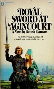 Royal sword at Agincourt by Pamela Bennetts
