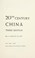Cover of: 20th century China