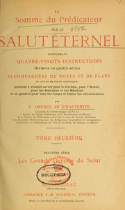 Cover of: La somme du prédicateur sur le salut éternel: renfermant quatre-vingts instructions, divisées en quatre séries, accompagnées de notes et de plans ...