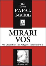 Cover of: Encyclical: On Liberalism and Religious Indifferentism; Mirari Vos