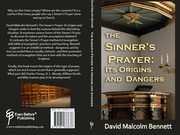 Cover of: The Sinner's Prayer: Its Origins and Dangers