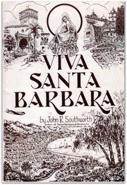 Viva Santa Barbara by Southworth, John R.