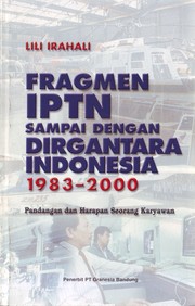 Fragmen IPTN sampai dengan Dirgantara Indonesia, 1983-2000 by Lili Irahali