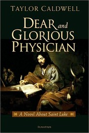 Cover of: Dear and glorious physician by Taylor Caldwell