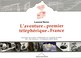 Cover of: L'aventure du premier téléphérique de France