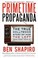 Cover of: Primetime propaganda