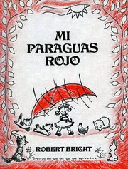 Cover of: Mi paraguas rojo. by Robert Bright